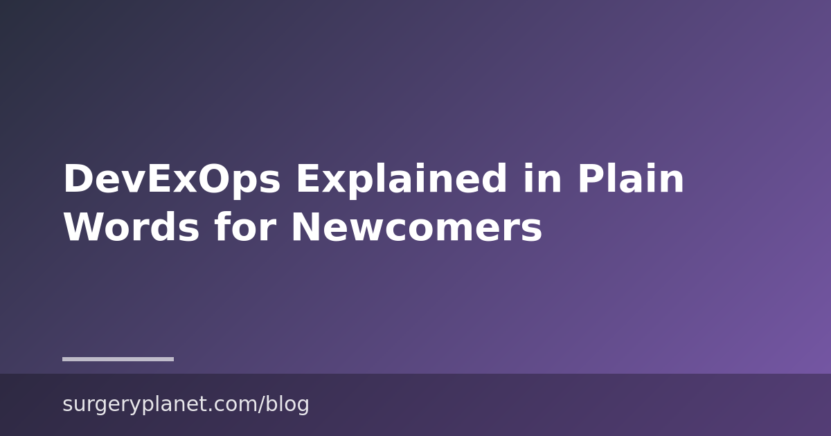 DevExOps Explained in Plain Words for Newcomers